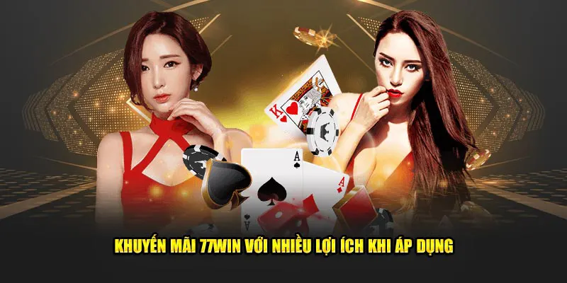 Tham gia nhận khuyến mãi 77Win để có lợi trong ván cược